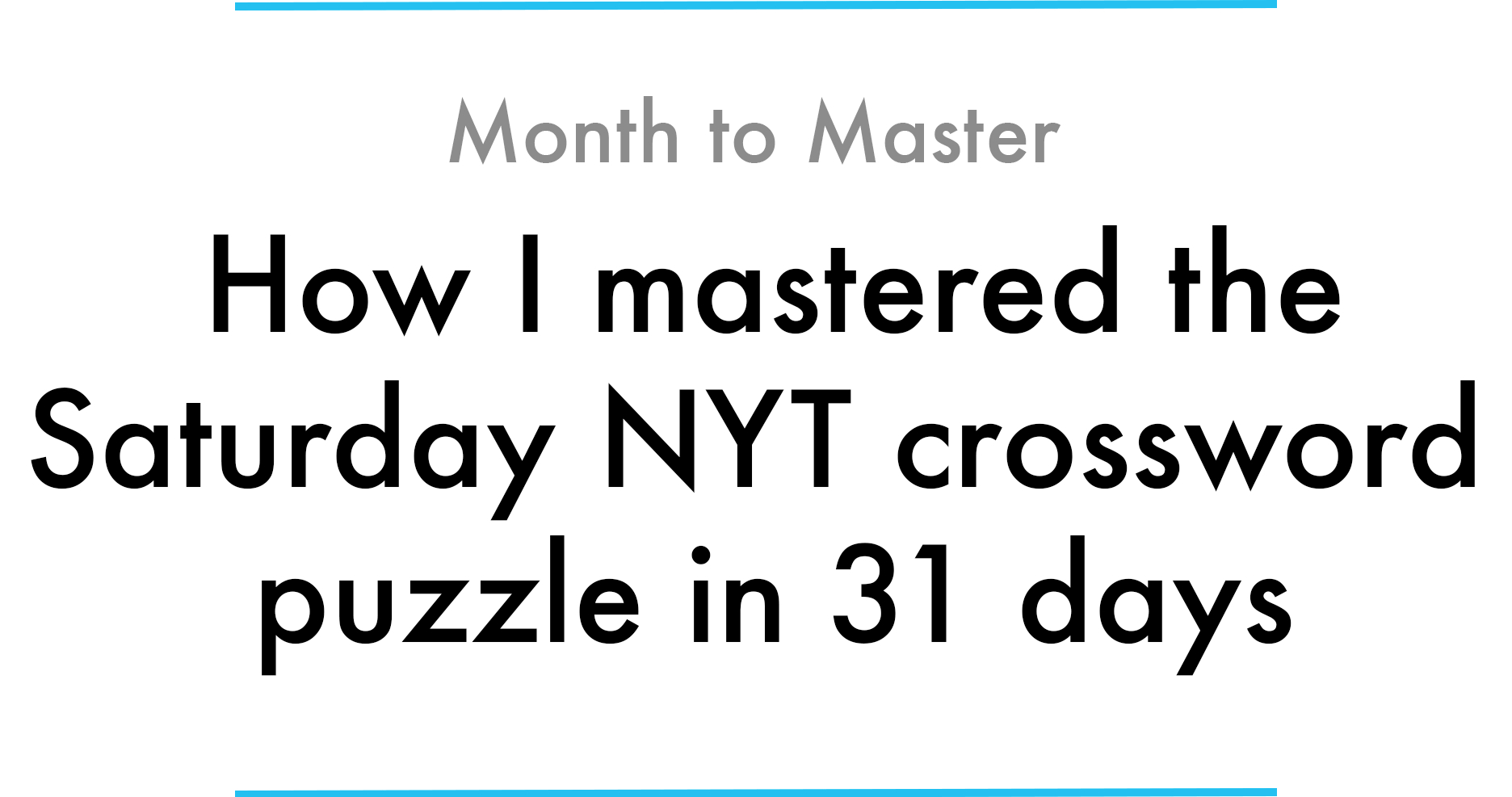 How I Mastered The Saturday Nyt Crossword Puzzle In 31 Days Printable