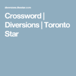 Crossword Diversions Toronto Star Toronto Star
